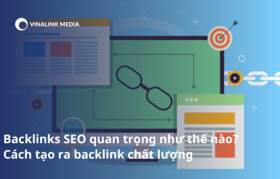 Backlinks SEO quan trọng như thế nào? Cách tạo ra backlink chất lượng